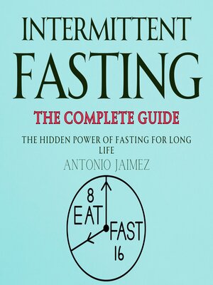 cover image of Intermittent Fasting, the Complete Guide